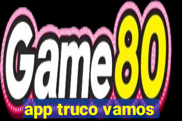 app truco vamos